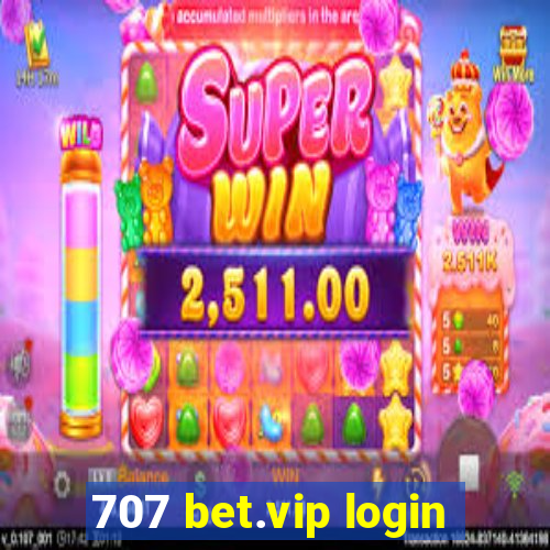 707 bet.vip login